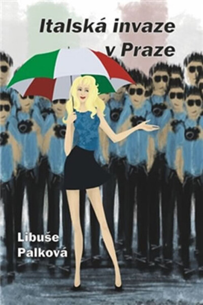 Italská invaze v Praze - Libuše Palková