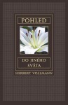 Pohled do jiného světa Herbert Vollmann