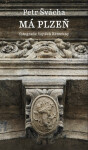 Má Plzeň - Petr Švácha