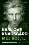 Můj boj Někdy prostě zaprší Karl Ove Knausgard