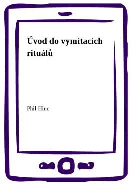 Úvod do vymítacích rituálů - Phil Hine
