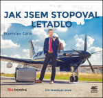 Jak jsem stopoval letadlo (audiokniha) Stanislav Gálik