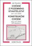 Cvičení pozemního stavitelství pro ročník Konstrukční Cvičení pro ročník