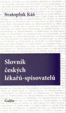 Slovník českých lékařů-spisovatelů Svatopluk Káš