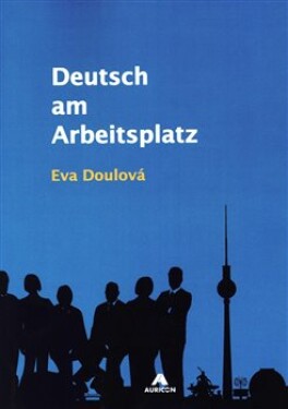 Deutsch am Arbeitsplatz Eva Doulová