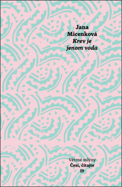 Krev je jenom voda - Jana Micenková