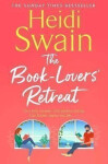 The Book-Lovers´ Retreat: the perfect summer getaway - Heidi Swain