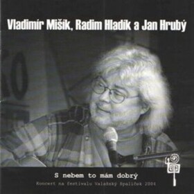 LP Vladimír Mišík, Radim Hladík, Jan Hrubý - S nebem to mám dobrý - Radim Hladík