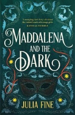 Maddalena and the Dark: A sweeping gothic fairytale about a dark magic that rumbles beneath the waters of Venice - Julia Fine