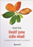 Uvnitř jsme stále mladí Sissel Gran