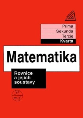 Matematika pro nižší třídy víceletých gymnázií - Rovnice a jejich soustavy, 2. vydání - autorů kolektiv