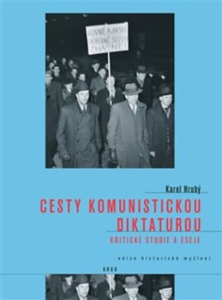 Cesty komunistickou diktaturou Karel Hrubý