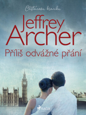 Příliš odvážné přání - Jeffrey Archer - e-kniha