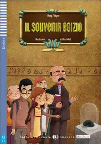 Letture Graduate ELI Giovani 2/A2: Il souvenir egizio+CD - Mary Flagan