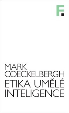 Etika umělé inteligence Mark Cockelbergh