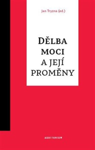 Dělba moci a její proměny - Jan Tryzna