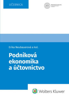 Podniková ekonomika a účtovníctvo - Erika Neubauerová