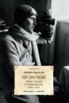 Šíp do nebe - První svazek autobiografie 1905-1931 - Arthur Koestler