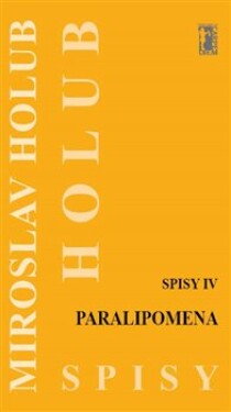 Paralipomena (Spisy IV) Miroslav Holub