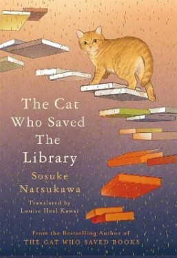 Cat Who Saved the Library - Sosuke Natsukawa