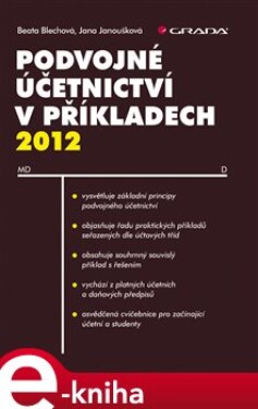 Podvojné účetnictví v příkladech 2012 - Jana Janoušková, Beata Blechová e-kniha