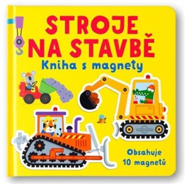 Stroje na stavbě Kniha s magnety - Kristie Pickersgill