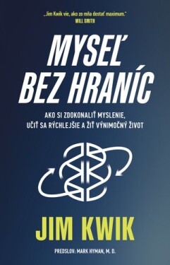 Myseľ bez hraníc - Jim Kwik