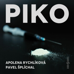 Piko - Pavel Šplíchal, Apolena Rychlíková - audiokniha