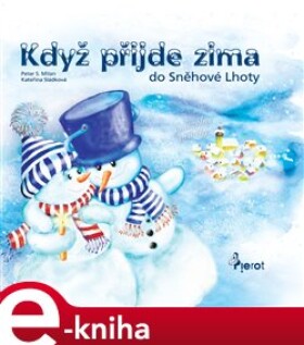 Když přijde zima do Sněhové Lhoty - Peter S. Milan e-kniha