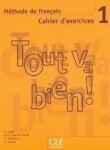 Tout va bien! 1 Cahier d´exercices + CD - Collectif