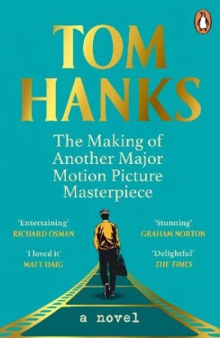 The Making of Another Major Motion Picture Masterpiece, Tom Hanks