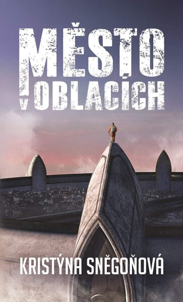 Město v oblacích, 1. vydání - Kristýna Sněgoňová