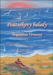 Poutníkovy balady Magdaléna Verneová