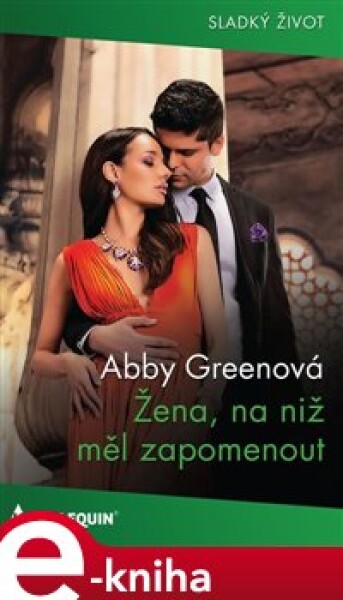 Žena, na niž měl zapomenout - Abby Greenová e-kniha