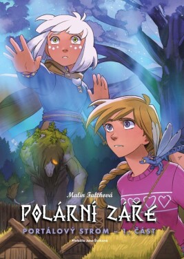 Polární záře: Portálový strom – 1. část - Malin Falch
