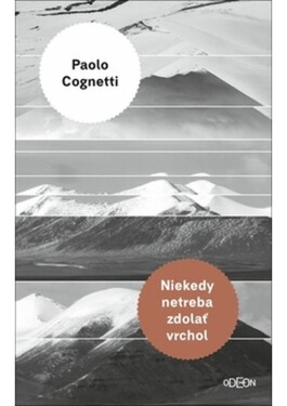 Niekedy netreba zdolať vrchol - Paolo Cognetti