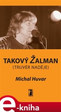 Takový Žalman Michal Huvar