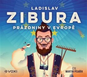 Prázdniny Evropě Ladislav Zibura,