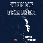 Stanice Bazilišek - David Weber - audiokniha