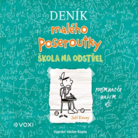 Deník malého poseroutky 18: Škola na odstřel - Jeff Kinney - audiokniha