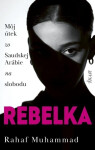 Rebelka (slovensky) - Rahaf Muhammad
