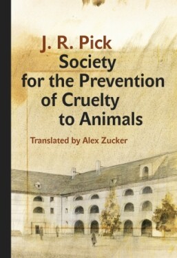 Society for the Prevention of Cruelty to Animals - Jiří Robert Pick - e-kniha