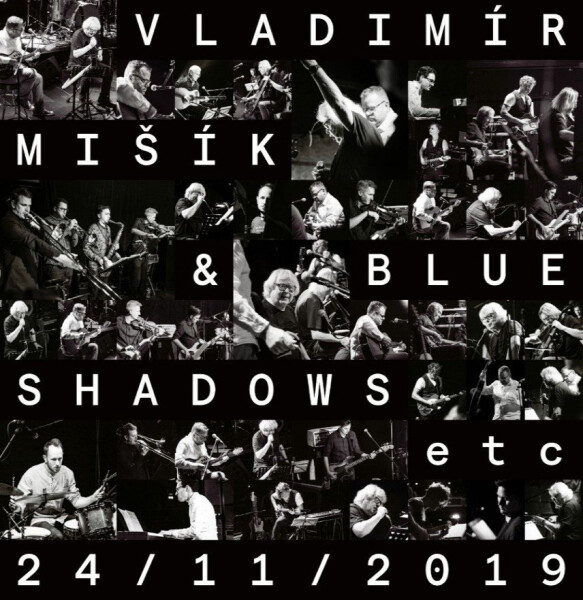 24/11/2019 - LP - Vladimír a Blue Shadows Mišík