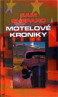 Motelové kroniky Sam Shepard