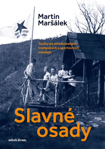 Slavné osady - Martin Maršálek