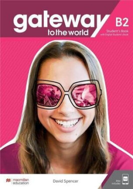 Gateway to the World B2 Student's Book with Student's App and Digital Student's Book David Spencer