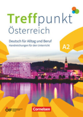 Treffpunkt, Österreichische Ausgabe A2 Handreichungen für den Unterricht als Download
