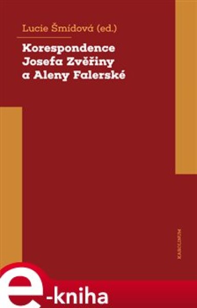 Korespondence Josefa Zvěřiny a Aleny Falerské (1971-1975) - Lucie Šmídová