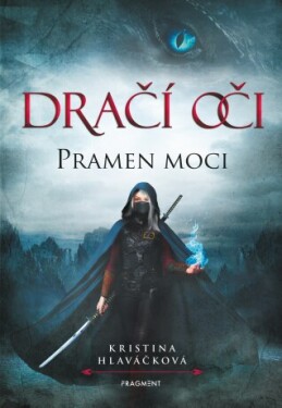 Dračí oči – Pramen moci - Kristina Hlaváčková - e-kniha