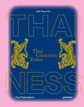 Thainess: Thai Creativity Today - Paul Rojanathara